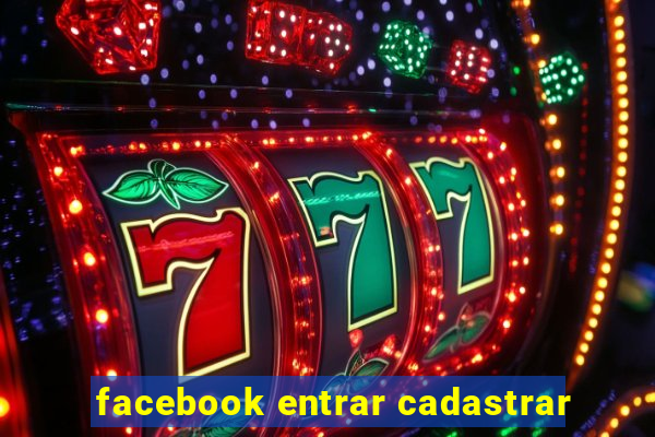 facebook entrar cadastrar